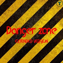 DANGER ZONE - Extended