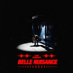 Belle Nuisance - E.CHE x Abdollreza