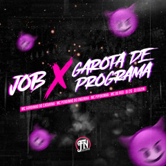 JOB - GAROTA DE PROGRAMA ( MC'$ GORDINHO-PEDRINHO-DU RED ) PIPOKINHA DJ'$ GUZIN & 2G