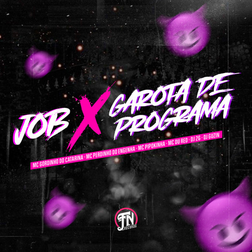 JOB - GAROTA DE PROGRAMA ( MC'$ GORDINHO-PEDRINHO-DU RED ) PIPOKINHA DJ'$ GUZIN & 2G