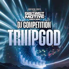 Distinct Motive DJ Competition Mix: TriiipGod
