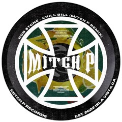 Rob $tone - Chill Bill (Mitch p remix) [FREE DOWNLOAD]