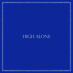 High Alone
