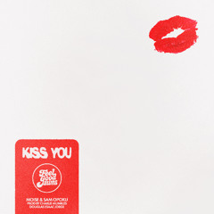 kiss you