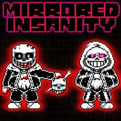 Mirrored Insanity Phase 1 [Psychotic Determination]