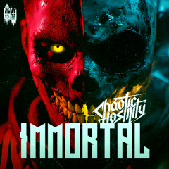 Chaotic Hostility - IMMORTAL