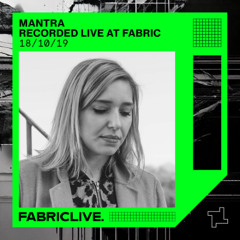 FABRICLIVE - Mantra - recorded live from fabric