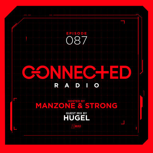 Connected Radio 087 (Hugel Guest Mix)