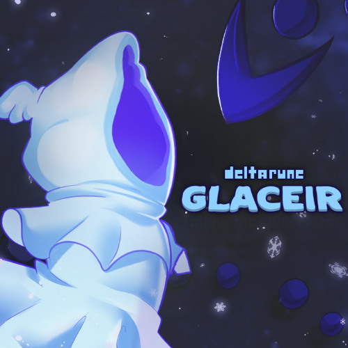 DELTARUNE - GLACEIR [Arrangement]