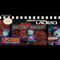 Violent Vincent - (GBA Video Player Remix)