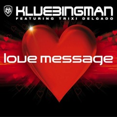 DJ Klubbingman Ft Trixi Delgado - Love Message (NAD Bootleg)Free Release