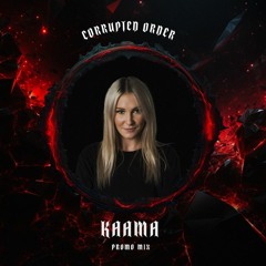 Corrupted Order | Promo mix - KAAMA