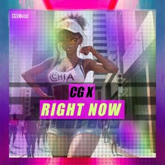 CG X - Right Now