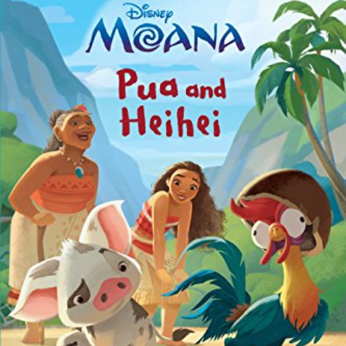 Access PDF 🎯 Pua and Heihei (Disney Moana) (Step into Reading) by  RH Disney &  RH D