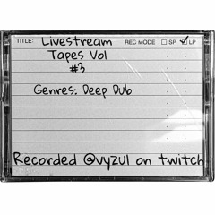 Livestream Tapes Vol #3 (Birthday Dub Edition)