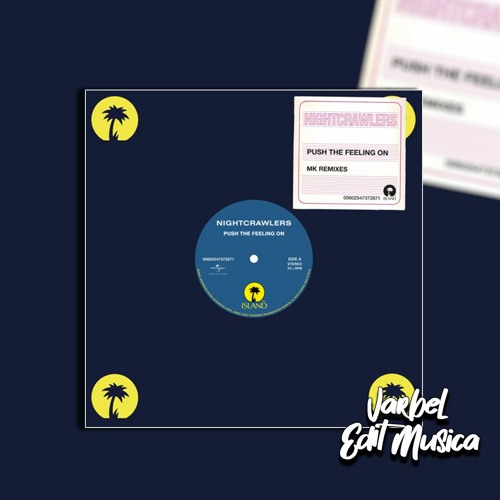 Nightcrawlers - Push The Feeling On (Mk Dub Revisited) By varbel edit music