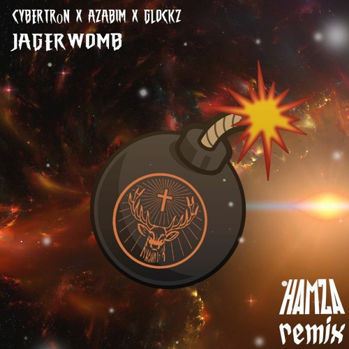 CYBERTR0N X AZABIM X GLOCKZ - JAGERWOMB (HAMZA REMIX)[CLIP]