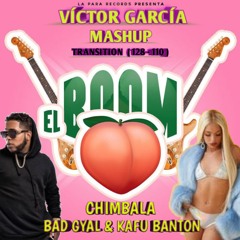 BOOM BOOM - CHIMBALA VS BAD GYAL (VICTOR GARCIA MASHUP TRANSICION 128-110)