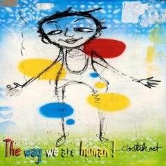 The way we are human.