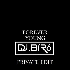 Alphaville - Forever Young (Dj.Bíró Private Edit) short