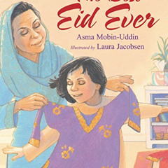 [Download] PDF ✏️ The Best Eid Ever by  Asma Mobin-Uddin &  Laura Jacobsen [PDF EBOOK