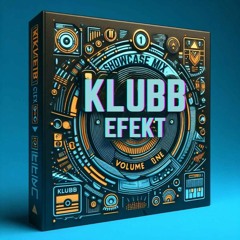 Klubb Efekt Showcase Mix Vol 1