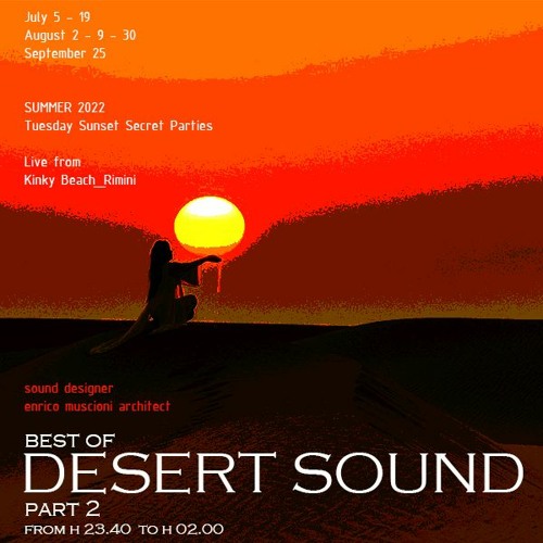 >best of< "DESERT SOUND" (part2)- Kinky Beach _Rimini _ Live Summer22 Sunset Secret Party