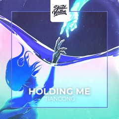 Tiancong - Holding Me