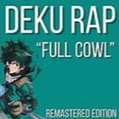 Deku Rap "Full Cowl" Remastered by Daddyphatsnaps