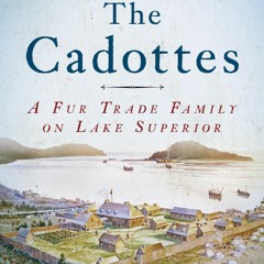 [Book] R.E.A.D Online The Cadottes: A Fur Trade Family on Lake Superior