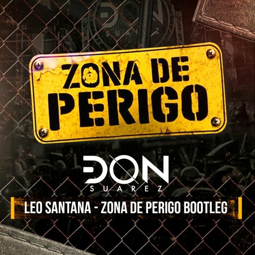 Leo Santana - Zona De Perigo (Tech House Don Suarez Remix)