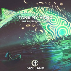Mike Rivera & Martin Jex - Take My Hand (Radio Edit)