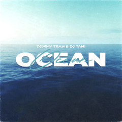 Tommy Tran & dj tani - Ocean