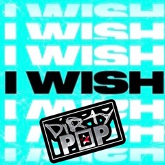 I WISH