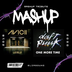 Avicii  Levels  vs Daft Punk  One More Time  Mashup  Remix  EliasounD 2023