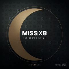 Miss K8 - You Can't Stop Me