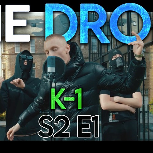 The Drop - K-1 [S2 E1]