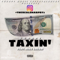 Taxin(feat.Mike Sherm)