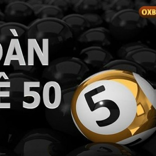 Mẹo chơi dàn đề 50 số bất bại hiệu quả
