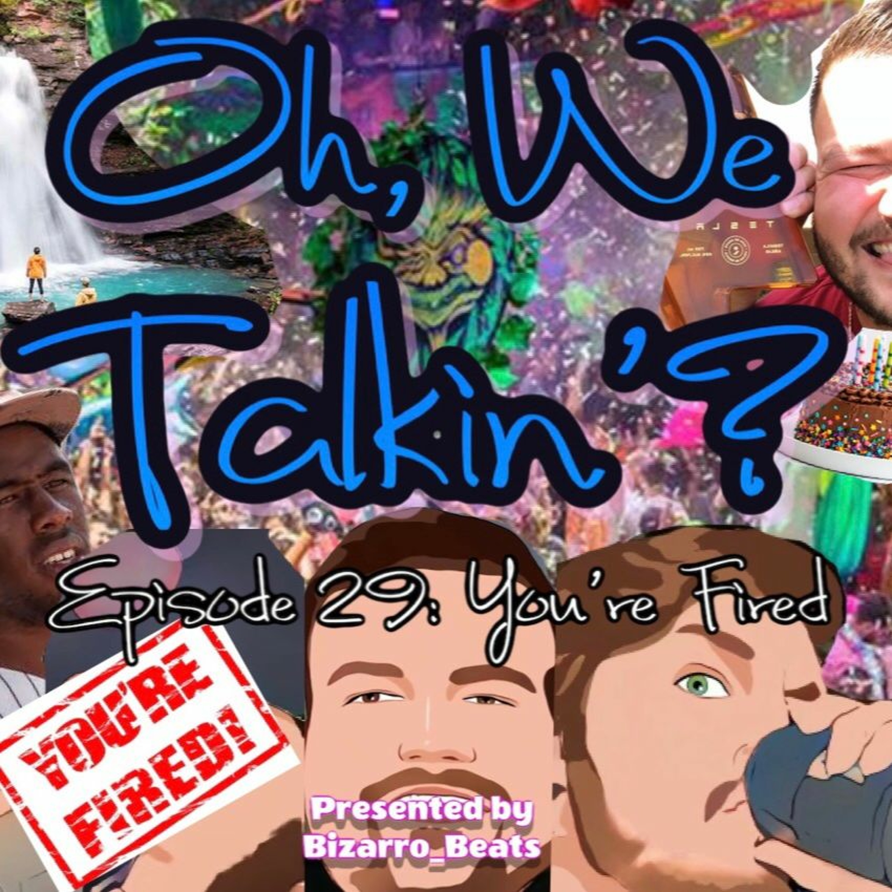 Ep. 29: You're Fired episode artwork