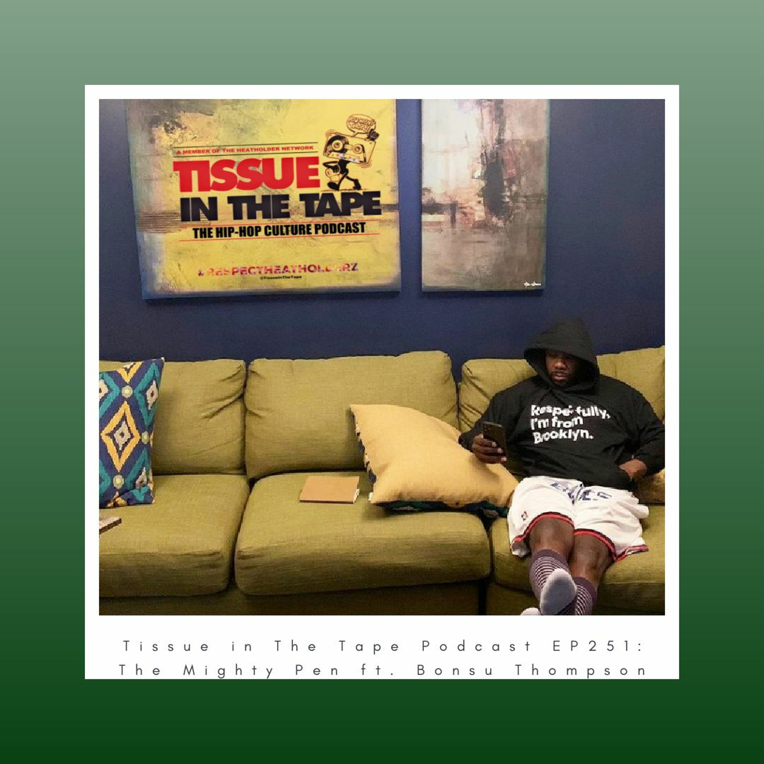 Tissue in The Tape The Hip-Hop Culture Podcast