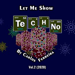 Let Me Show Techno By Carlos Ferreira (Vol.2) (2020)