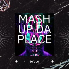 Mash Up Da Place (FREEDOWNLOAD)