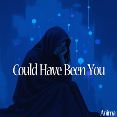 Could Have Been You