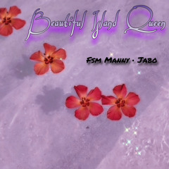 Beautiful Island Queen (prod. FsmMANNY)