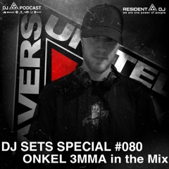 DJ SET SPECIAL #080 | ONKEL 3MMA in the Mix