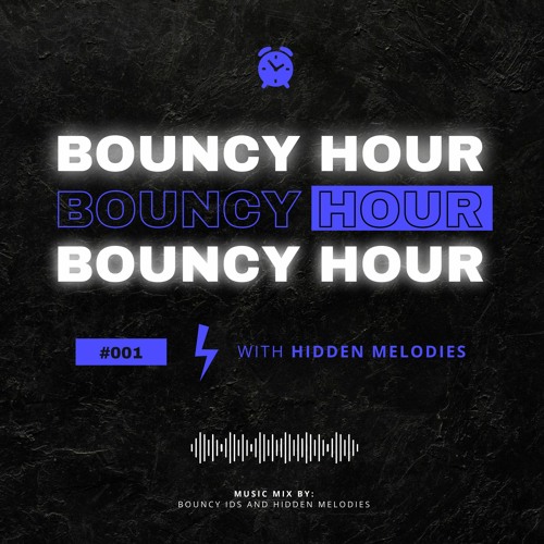 ⏰Bouncy Hour #001 | with Hidden Melodies