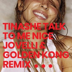 Tinashe - Talk To Me Nice (Jovelli & Golden Kong Remix)