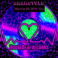 AnAmStyle - Wonna Be With You (Original Mix)