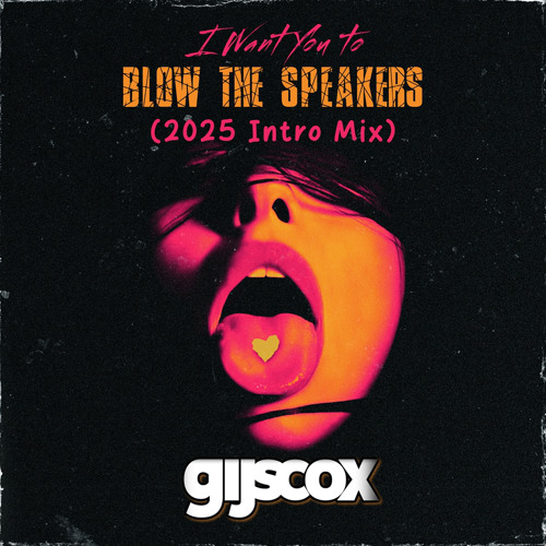 Blow The Speakers (Gijs Cox' 2025 Intro Megamix)